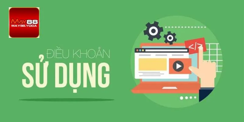Lý do người chơi cần tuân thủ điều khoản sử dụng May88