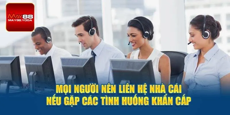 Khi nào cần liên hệ May88?